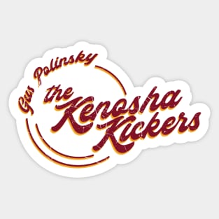 Gus Polinski and the Kenosha Kickers Sticker